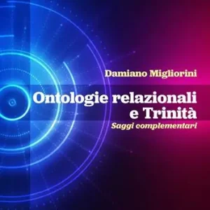 Ontologie relazionali e trinità. Saggi complementari Offerta