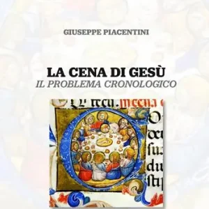 Ordina Subito La cena di Gesù. Il problema cronologico