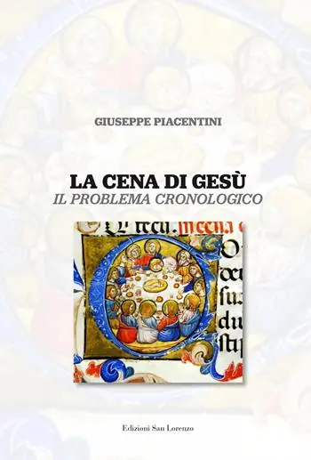 Ordina Subito La cena di Gesù. Il problema cronologico
