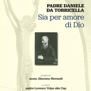 Padre Daniele da Torricella. Sia per amore di Dio Più Venduto