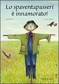 Più Venduto Lo spaventapasseri è innamorato