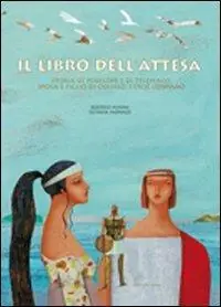 Il libro dell‘attesa. Ediz. illustrata Professionale