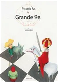 Prezzo Ridotto Piccolo re e grande re. Ediz. illustrata