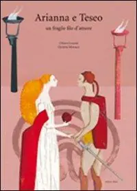 Bestseller Arianna e Teseo. Un fragile filo d‘amore
