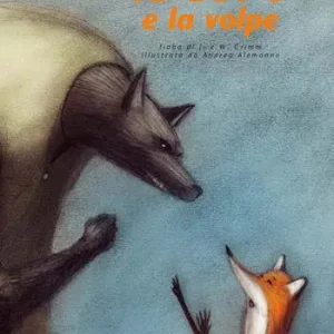 Il lupo e la volpe. Ediz. illustrata Offerta Limitata