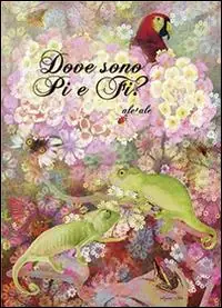 Dove sono Pi e Fi? Ediz. illustrata Solo Oggi
