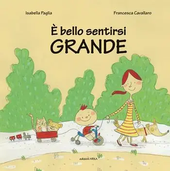 Offerta Speciale È bello sentirsi grande. Ediz. illustrata