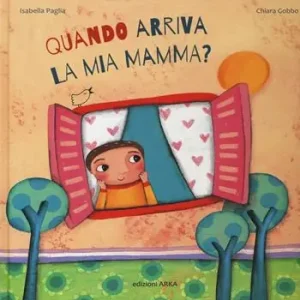 Quando arriva la mia mamma? Ediz. a colori Ultima Occasione