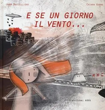E se un giorno il vento.... Ediz. illustrata Prezzo Basso