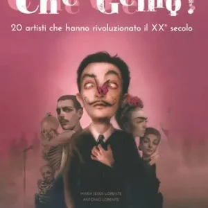 Offerta Lampo Che genio! 20 artisti che hanno rivoluzionato il XX secolo