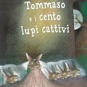 Tommaso e i cento lupi cattivi. Ediz. a colori Prezzo Ridotto