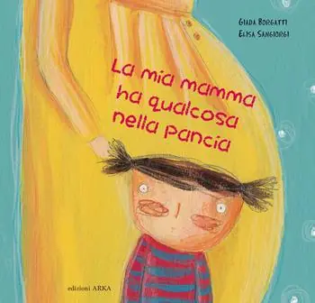 La mia mamma ha qualcosa nella pancia. Ediz. a colori Ultima Occasione