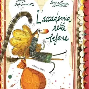 Super Prezzo L‘accademia delle befane. Ediz. a colori