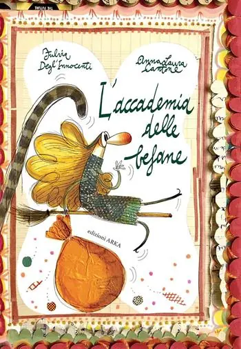 Super Prezzo L‘accademia delle befane. Ediz. a colori