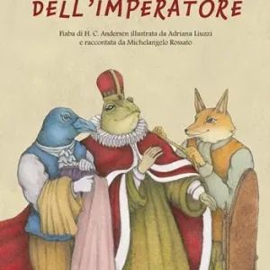 Nuovo Arrivo I vestiti nuovi dell‘imperatore da H.C. Andersen. Ediz. a colori