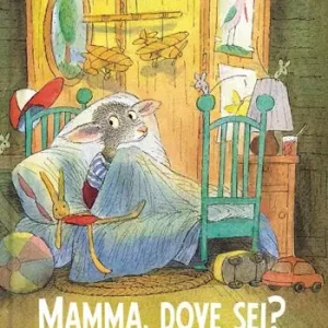 Spedito Oggi Mamma, dove sei? Ediz. a colori