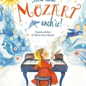 Promo Stagionale Sono una Mozart anch‘io! Il genio perduto di Anna Maria Mozart