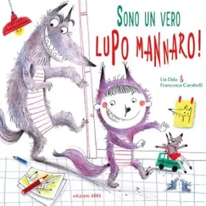 Sono un vero... lupo mannaro! Ediz. a colori Economico