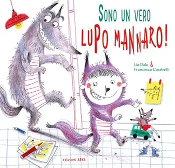 Sono un vero... lupo mannaro! Ediz. a colori Economico