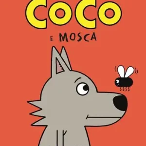 Coco e Mosca. Ediz. a colori Prezzo Ridotto