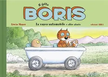 Il gatto Boris. La vasca-automobile. Ediz. a colori Subito Disponibile