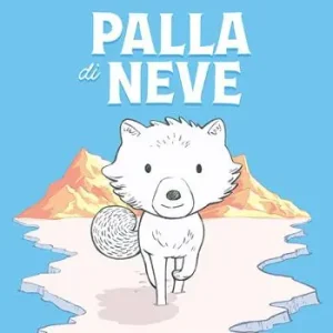 Palla di Neve. Ediz. a colori Esclusivo
