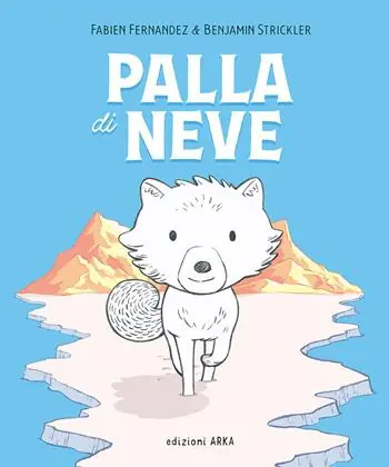 Palla di Neve. Ediz. a colori Esclusivo