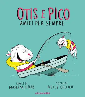 Bestseller Otis e Pico amici per sempre. Ediz. a colori