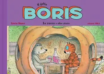 Pagamento Sicuro Il gatto Boris. La zucca e altre storie. Ediz. a colori