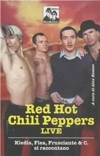 Red Hot Chili Peppers live. Kiedis, Flea, Frusciante & C. si raccontano Popolare