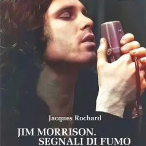 Più Venduto Jim Morrison. Segnali di fumo. Poesie apocrife di Re Lucertola