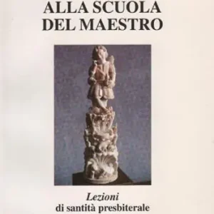Alla scuola del maestro. Lezioni di santità presbitera Promozione