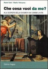 Che cosa vuoi da me? Alla scoperta della chiamata che cambia la vita Prezzo Basso