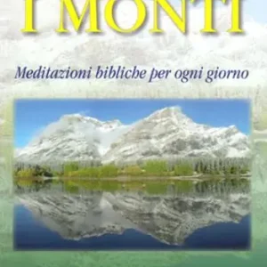 Offerta Verso i monti. Meditazioni bibliche per ogni giorno