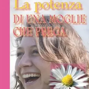 La potenza di una moglie che prega Spedito Oggi