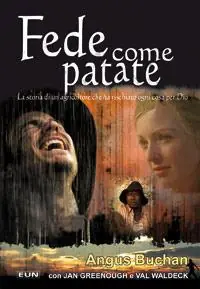Must-Have Fede come patate. La storia di un agricoltore che ha rischiato ogni cosa per Dio