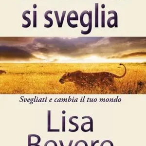 La leonessa si sveglia. Svegliati e cambia il tuo mondo Compra Adesso