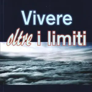 Vivere oltre i limiti Ordina Subito