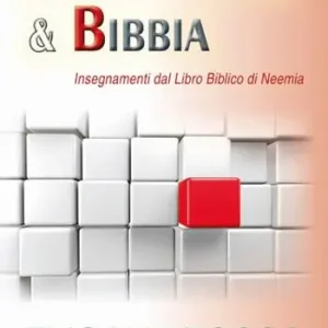 Leadership & Bibbia. Insegnamenti dal libro biblico di Neemia Nuovo Arrivo