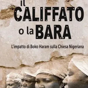 Il califfato o la bara. L‘impatto di Boko Haram sulla chiesa nigeriana Nuovo Arrivo
