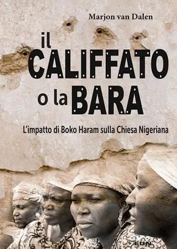 Il califfato o la bara. L‘impatto di Boko Haram sulla chiesa nigeriana Nuovo Arrivo