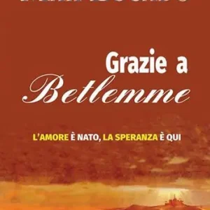 Ultima Occasione Grazie a Betlemme. L‘amore è nato, la speranza è qui