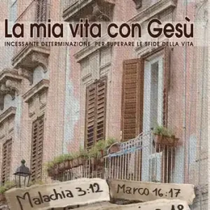 Occasione La mia vita con Gesù. Incessante determinazione per superare le sfide della vita