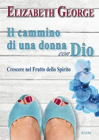 Novità Il cammino di una donna con Dio. Crescere nel frutto dello Spirito
