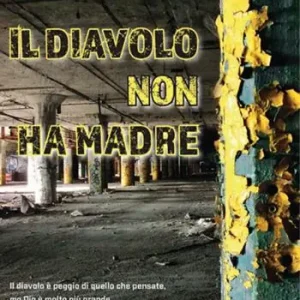 Ultimissimo Modello Il diavolo non ha madre. Perché lui è peggio di quello che pensate ma Dio è più grande