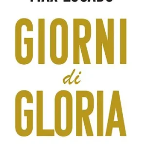 Esclusivo Giorni di gloria. Vivete adesso la vostra vita da Terra Promessa