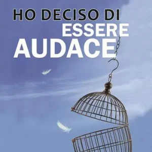 Ho deciso di essere audace Ultima Occasione