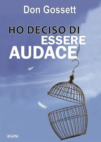 Ho deciso di essere audace Ultima Occasione
