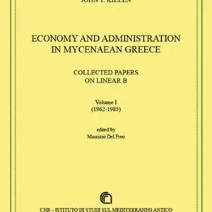 Offerta Speciale Economy and administration in Mycenaean Greece. Collected papers on linear B