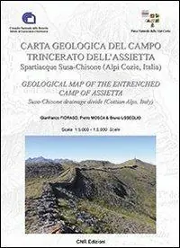 Carta geologica del campo trincerato dell‘Assietta. Sparticque Susa-Chisone (Alpi Cozie, Italia) Vendita Finale